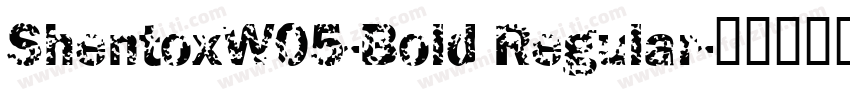 ShentoxW05-Bold Regular字体转换